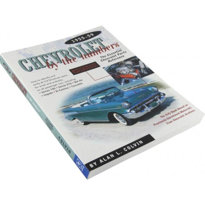 Chevrolet By The Numbers By Alan L. Colvin, 1955-1959